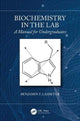Book cover of: Biochemistry in the Lab. By: Benjamin F. Lasseter