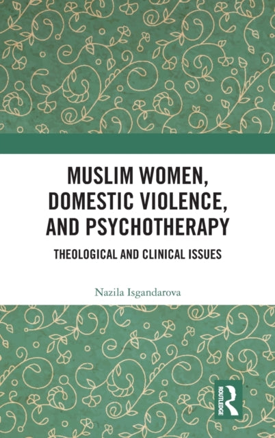 Book cover of: Muslim Women, Domestic Violence, and Psychotherapy. By: Nazila Isgandarova