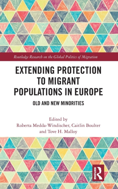 Book cover of: Extending Protection to Migrant Populations in Europe. By: Roberta Medda-Windischer