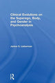 Book cover of: Clinical Evolutions on the Superego, Body, and Gender in Psychoanalysis. By: Janice S. Lieberman