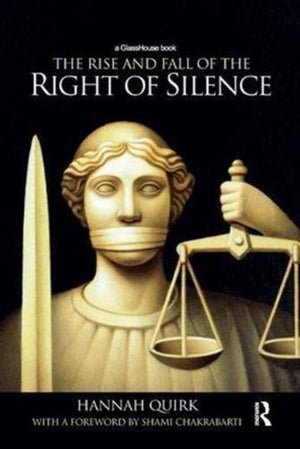 Rise and Fall of the Right of Silence