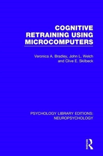 Book cover of: Cognitive Retraining Using Microcomputers. By: Veronica A. Bradley