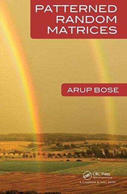 Book cover of: Patterned Random Matrices. By: Arup Bose