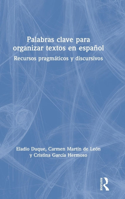 Book cover of: Palabras clave para organizar textos en espanol. By: Eladio Duque