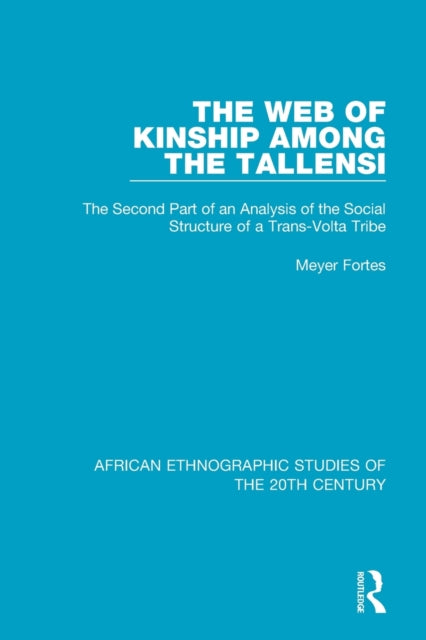 Book cover of: Web of Kinship Among the Tallensi. By: Meyer Fortes