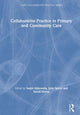 Book cover of: Collaborative Practice in Primary and Community Care. By: Sanjiv Ahluwalia
