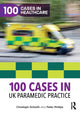 Book cover of: 100 Cases in UK Paramedic Practice. By: Christoph Schroth
