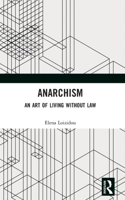 Book cover of: Anarchism. By: Elena Loizidou