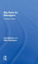 Book cover of: Big Data for Managers. By: Mike Malmgren