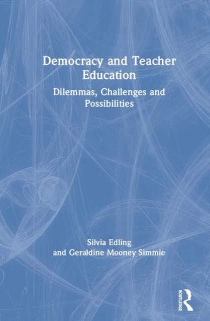 Book cover of: Democracy and Teacher Education. By: Silvia Edling