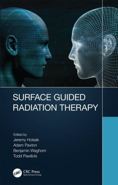 Book cover of: Surface Guided Radiation Therapy. By: Jeremy David Page Hoisak