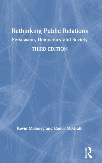 Book cover of: Rethinking Public Relations. By: Kevin Moloney