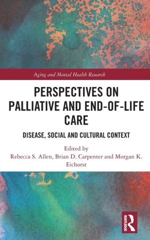 Perspectives on Palliative and End-of-Life Care