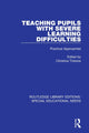 Book cover of: Teaching Pupils with Severe Learning Difficulties. By: Christina Tilstone