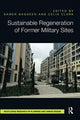 Book cover of: Sustainable Regeneration of Former Military Sites. By: Samer Bagaeen