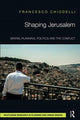 Book cover of: Shaping Jerusalem. By: Francesco Chiodelli
