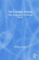 Book cover of: Cinematic Political. By: Michael J. Shapiro