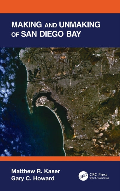 Book cover of: Making and Unmaking of San Diego Bay. By: Gary C. Howard