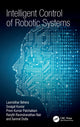 Book cover of: Intelligent Control of Robotic Systems. By: Laxmidhar Behera