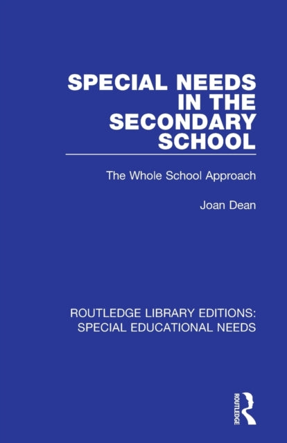 Book cover of: Special Needs in the Secondary School. By: Joan Dean