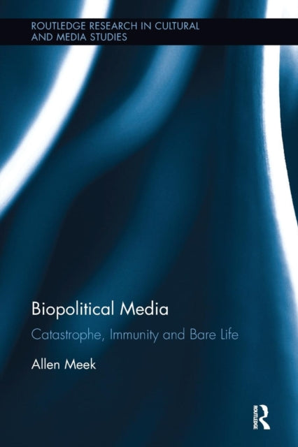 Book cover of: Biopolitical Media. By: Allen Meek