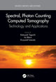 Book cover of: Spectral, Photon Counting Computed Tomography. By: Katsuyuki Taguchi