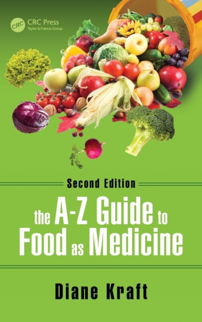 Book cover of: A-Z Guide to Food as Medicine, Second Edition. By: Diane Kraft