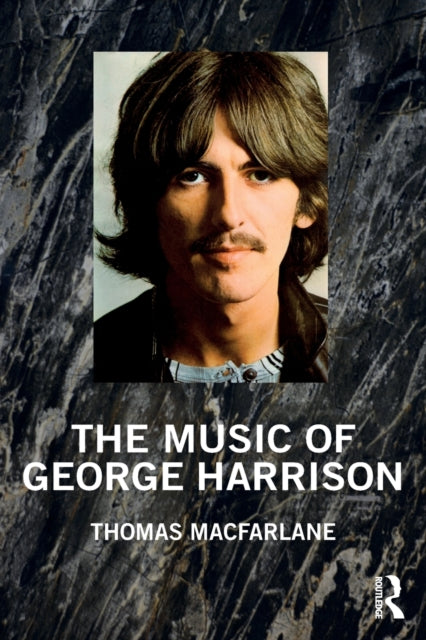 Book cover of: Music of George Harrison. By: Thomas Macfarlane