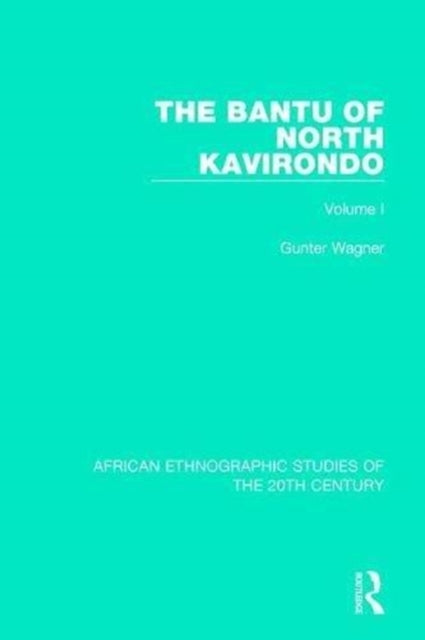 Book cover of: Bantu of North Kavirondo. By: Gunter Wagner