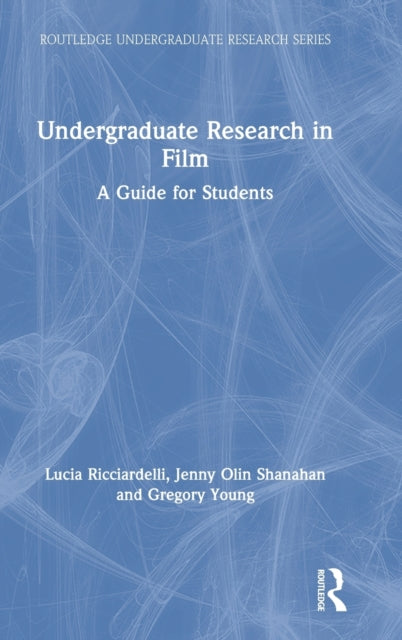 Book cover of: Undergraduate Research in Film. By: Lucia Ricciardelli