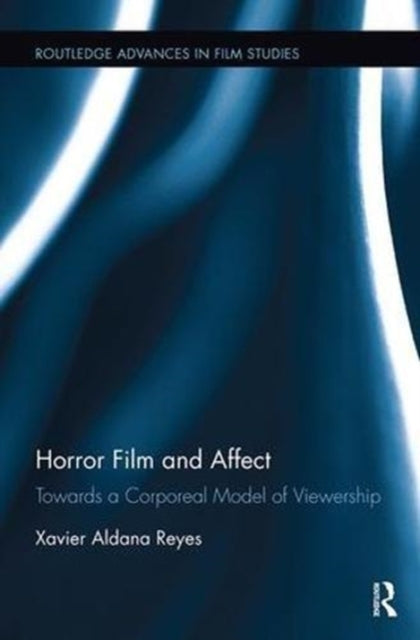 Book cover of: Horror Film and Affect. By: Xavier Aldana Reyes