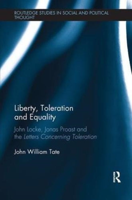 Book cover of: Liberty, Toleration and Equality. By: John William Tate