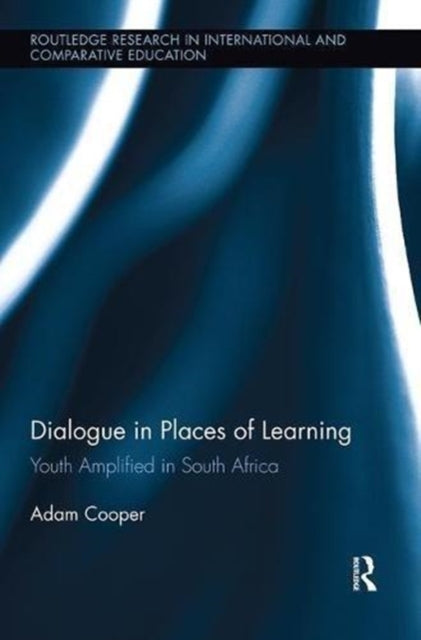 Book cover of: Dialogue in Places of Learning. By: Adam Cooper