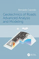 Book cover of: Geotechnics of Roads: Advanced Analysis and Modeling. By: Bernardo Caicedo