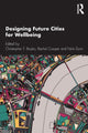 Book cover of: Designing Future Cities for Wellbeing. By: Christopher T. Boyko