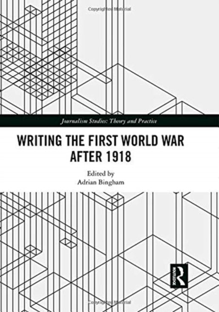 Writing the First World War after 1918