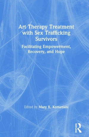 Art Therapy Treatment with Sex Trafficking Survivors