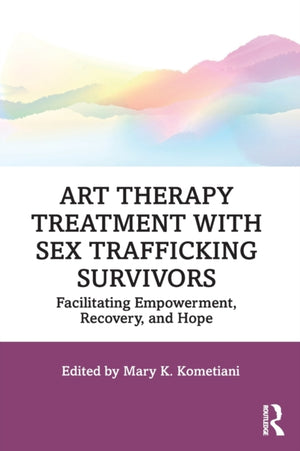 Art Therapy Treatment with Sex Trafficking Survivors