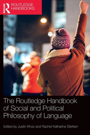 Routledge Handbook of Social and Political Philosophy of Language