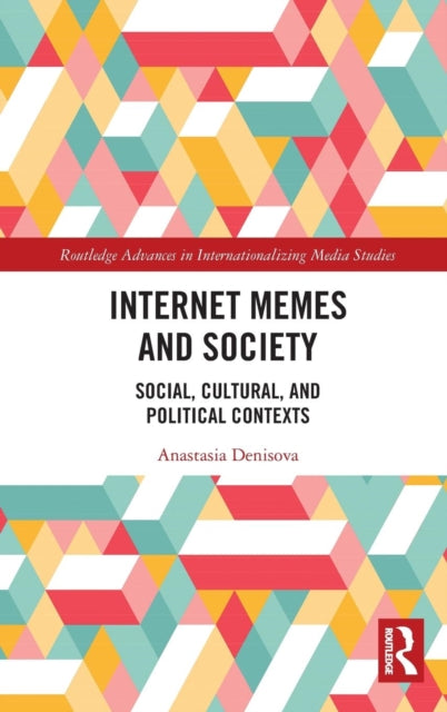 Book cover of: Internet Memes and Society. By: Anastasia Bertazzoli