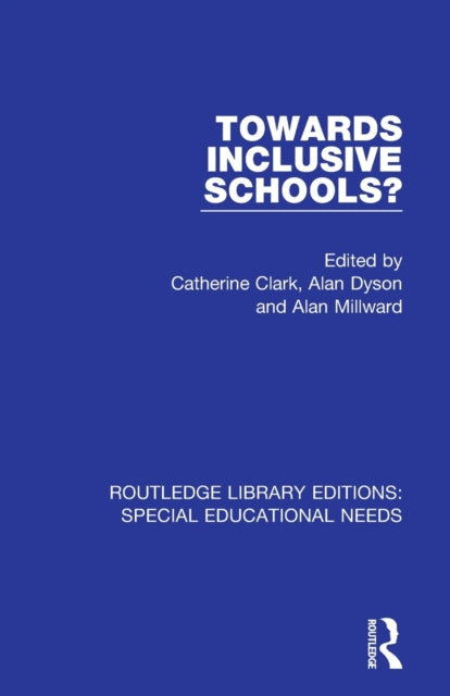 Book cover of: Towards Inclusive Schools?. By: Catherine Clark