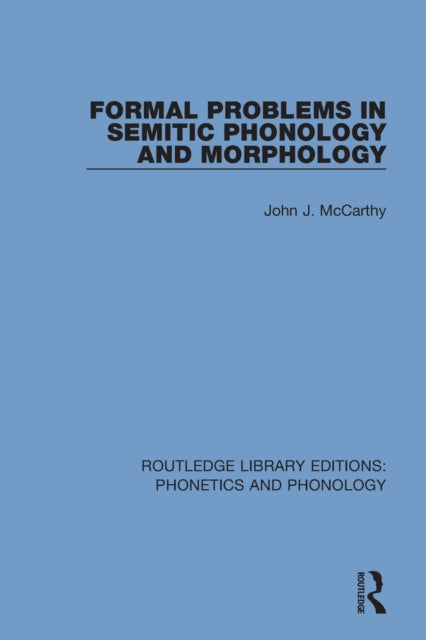 Book cover of: Formal Problems in Semitic Phonology and Morphology. By: McCarthy, John J.
