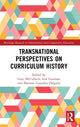 Book cover of: Transnational Perspectives on Curriculum History. By: Gary McCulloch