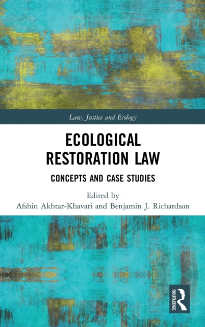 Book cover of: Ecological Restoration Law. By: Benjamin J. Richardson