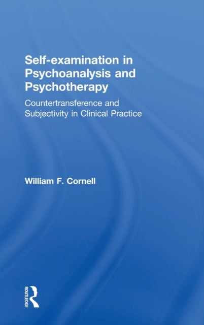 Book cover of: Self-examination in Psychoanalysis and Psychotherapy. By: William F. Cornell