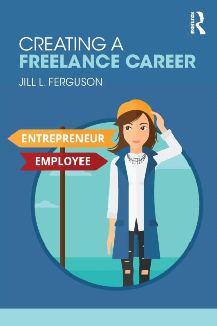 Book cover of: Creating a Freelance Career. By: Jill Ferguson