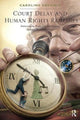 Book cover of: Court Delay and Human Rights Remedies. By: Caroline Savvidis