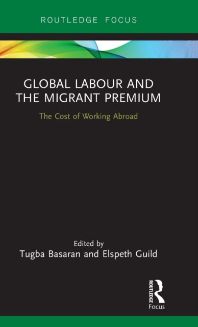 Global Labour and the Migrant Premium