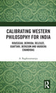 Book cover of: Calibrating Western Philosophy for India. By: A. Raghuramaraju