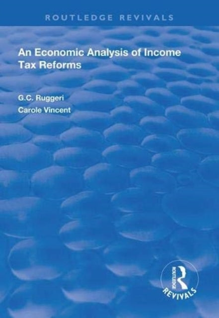 Book cover of: Economic Analysis of Income Tax Reforms. By: G. C. Ruggeri